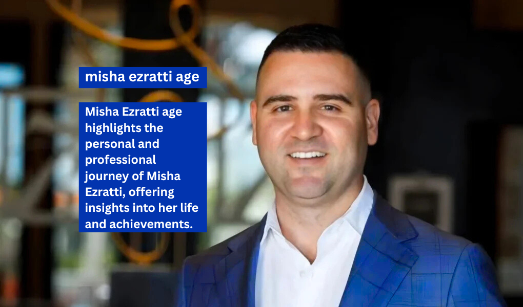 The Inspiring Journey of Misha Ezratti Age, Biography, and the Powerful Legacy Behind GL Homes
